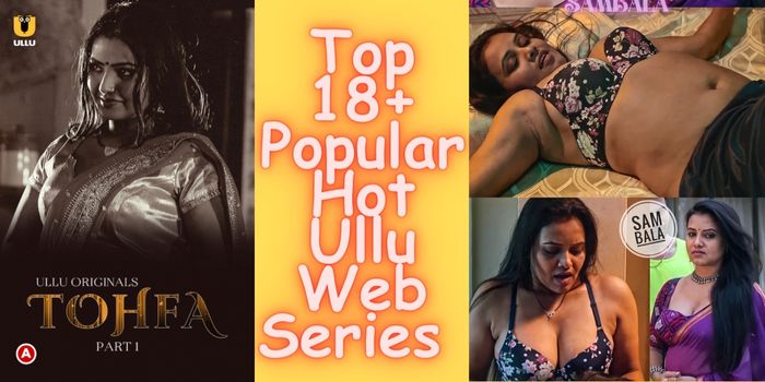 Top 18+ Popular Hot Ullu Web Series