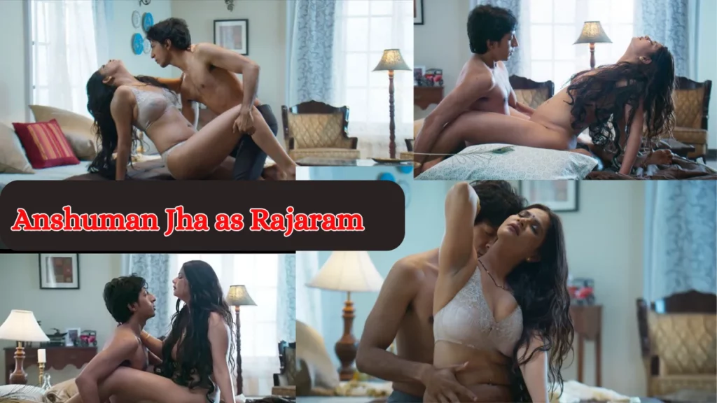 Anshuman Jha as Rajaram mastram web series